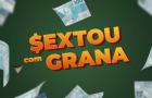 Sextou com Grana (09/05/2025)