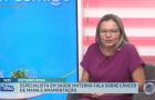 Vem Comigo: especialista em saúde materna fala sobre a amamentação na prevenção do câncer de mama