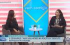 Vem Comigo: II Seminário "Mais mulheres na política" discute participação feminina na política