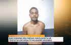 Dupla é presa por suspeita de tentativa de assalto no Maiobão durante patrulhamento da PM
