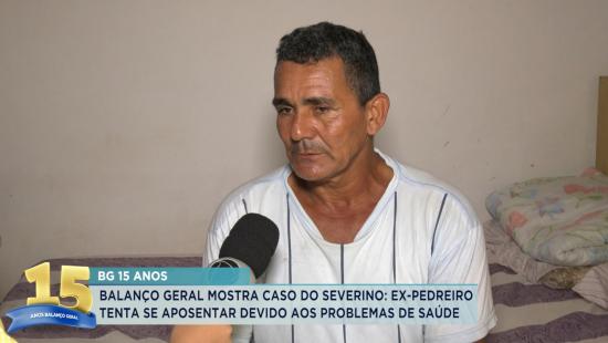 Caso Severino: ex-pedreiro tenta se aposentar devido aos problemas de saúde