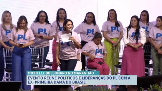 Michelle Bolsonaro participa de evento partidário em São Luís