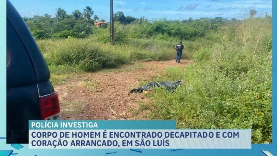 Polícia investiga corpo decapitado na zona rural de São Luís